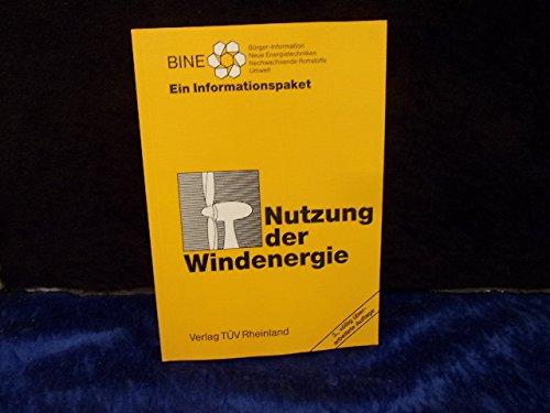 Nutzung der Windenergie. Ein Informationspaket