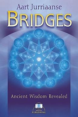 Bridges: Ancient Wisdom Revealed (Theosophy Anthroposophy)