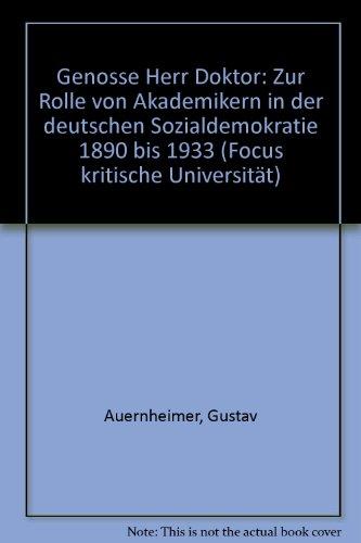 Genosse Herr Doktor. Zur Rolle von Akademikern in der deutschen Sozialdemokratie 1890 bis 1933