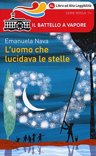 L'uomo che lucidava le stelle (Il battello a vapore. Serie rossa)