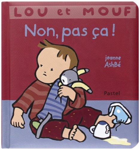 Lou et Mouf. Non, pas ça !