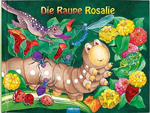 Die Raupe Rosalie: Pappenbuch