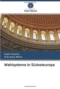 Wahlsysteme in Südosteuropa