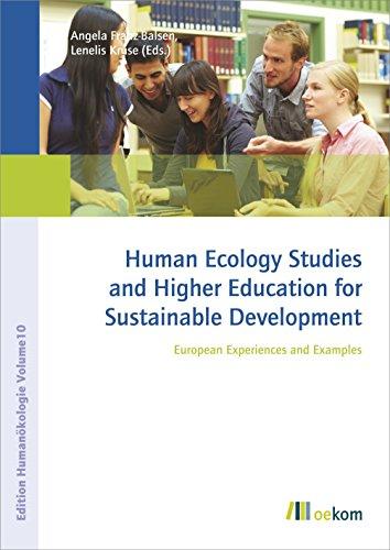 Human Ecology Studies and Higher Education for Sustainable Development: European Experiences  and Examples (Edition Humanökologie)