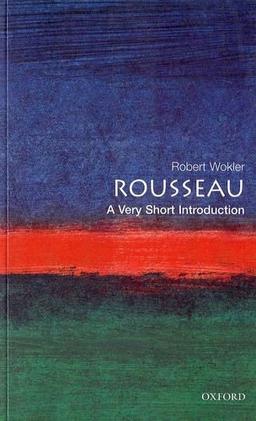 Rousseau: A Very Short Introduction (Very Short Introductions)