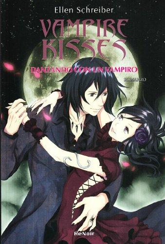 Danzando con un vampiro. Vampire kisses