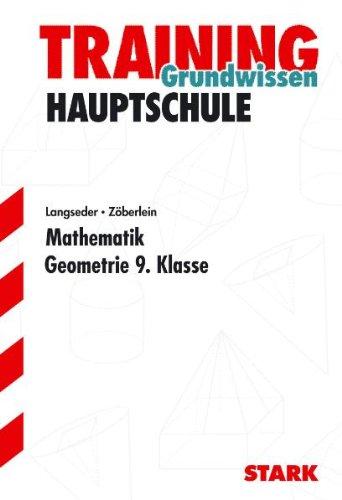 Training Mathematik Hauptschule / Hauptschule / Geometrie 9. Klasse: Mathematik. Für alle Bundesländer