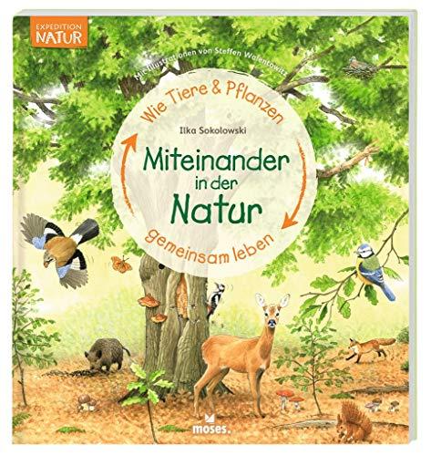 Expedition Natur: Miteinander in der Natur: Wie Tiere und Pflanzen gemeinsam leben |ab 5 Jahren | Mit Illustrationen von Steffen Walentowitz