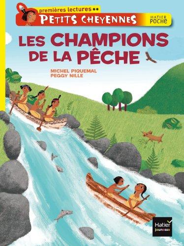 Petits Cheyennes. Les champions de la pêche