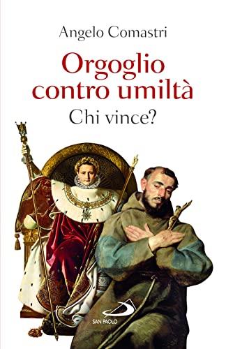 Orgoglio contro umiltà. Chi vince? (Dimensioni dello spirito)