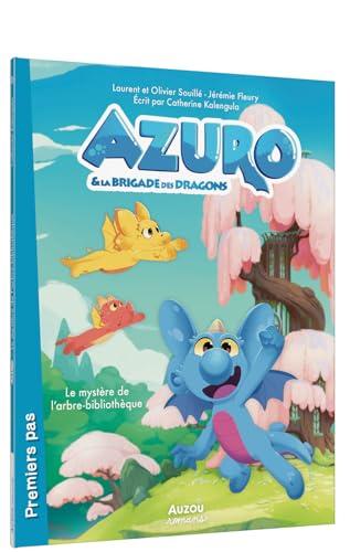 Azuro & la brigade des dragons. Le mystère de l'arbre-bibliothèque