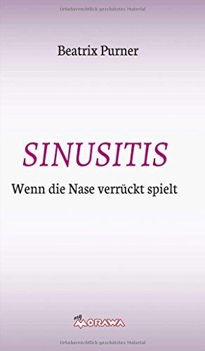 SINUSITIS: Wenn die Nase verrückt spielt