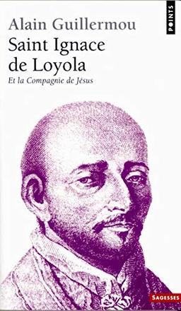 Saint Ignace de Loyola et la Compagnie de Jésus