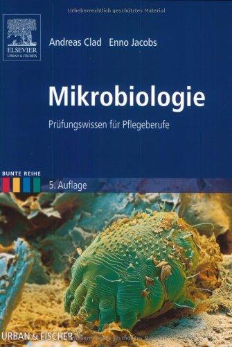 Mikrobiologie: Prüfungswissen für Pflegeberufe