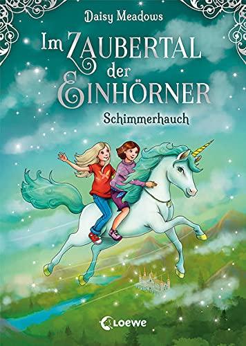 Im Zaubertal der Einhörner (Band 2) - Schimmerhauch: Kinderbuch zum ersten Selberlesen für Mädchen und Jungen ab 7 Jahre