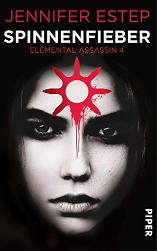 Spinnenfieber: Elemental Assassin 4