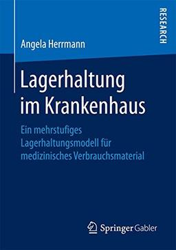 Lagerhaltung im Krankenhaus: Ein mehrstufiges Lagerhaltungsmodell für medizinisches Verbrauchsmaterial