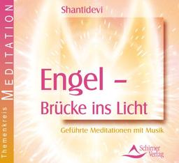 Engel - Brücke ins Licht - Geführte Meditation mit Musik