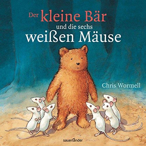 Der kleine Bär und die sechs weißen Mäuse