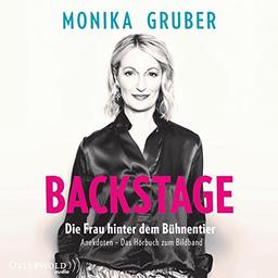 Backstage: Die Frau hinter dem Bühnentier: 2 CDs | Das Hörbuch zum Bildband mit Tibor Bozi