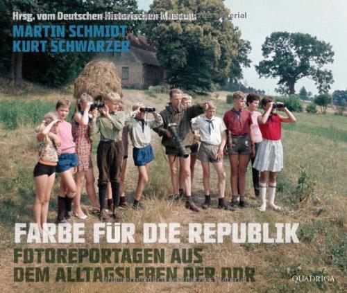 Farbe für die Republik: Fotoreportagen aus dem Alltagsleben der DDR. Mit einem Vorwort von Roland Jahn