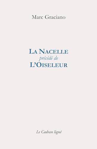 La nacelle. L'oiseleur