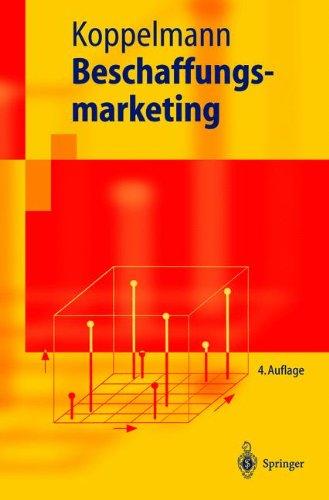 Beschaffungsmarketing (Springer-Lehrbuch) (German Edition)