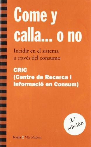 Come y calla -- o no : i (Más Madera, Band 22)