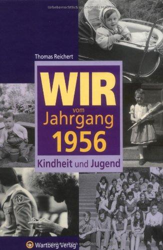 Wir vom Jahrgang 1956: Kindheit und Jugend