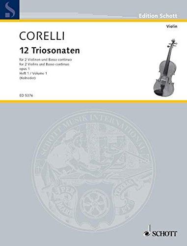 12 Triosonaten: Band 1. op. 1. 2 Violinen und Basso continuo; Violoncello (Viola da gamba) ad libitum. (Edition Schott)