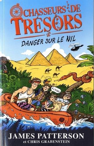 Chasseurs de trésors. Vol. 2. Danger sur le Nil