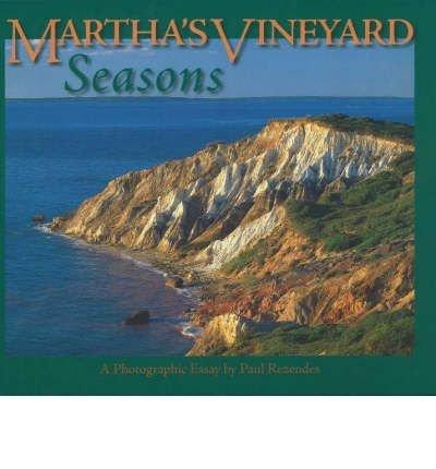 Martha's Vineyard: Seasons: A Photographic Essay