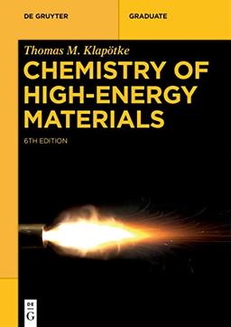 Chemistry of High-Energy Materials (De Gruyter Textbook)