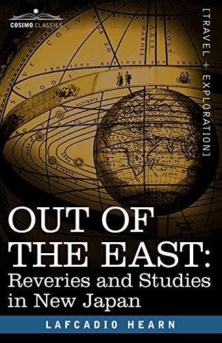 Out of the East: Reveries and Studies in New Japan