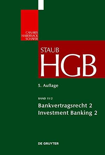 Handelsgesetzbuch: Bankvertragsrecht: Investment Banking II (Großkommentare der Praxis)