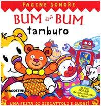 Bum bum tamburo. Libro sonoro e pop-up