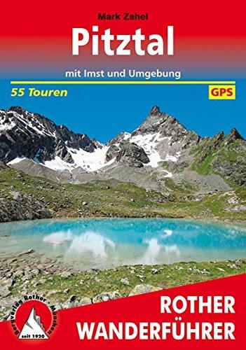 Pitztal: mit Imst und Umgebung. 55 Touren. Mit GPS-Tracks (Rother Wanderführer)