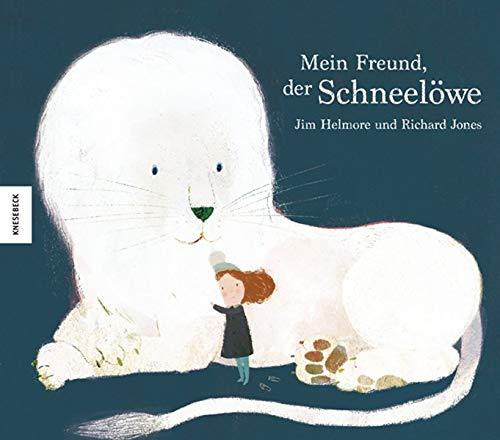 Mein Freund, der Schneelöwe: Ein Vorlese-Buch übers Freundefinden ab 4 Jahren