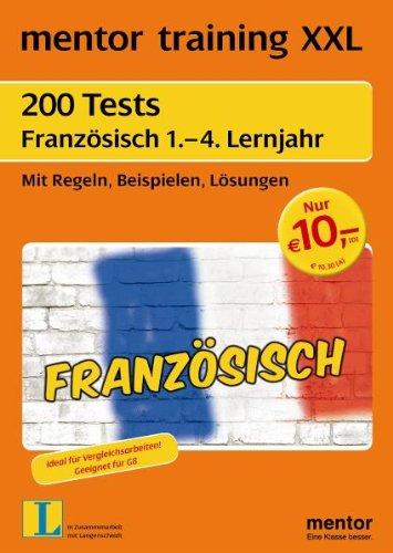 mentor training XXL 200 Tests Französisch 1. - 4. Lernjahr: Mit Regeln, Beispielen, Lösungen