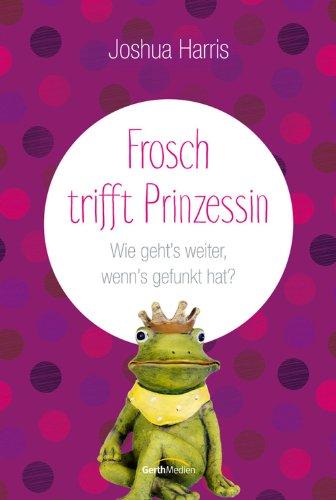 Frosch trifft Prinzessin: Wie geht's weiter, wenn's gefunkt hat?