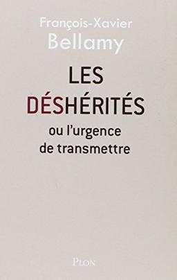 Les déshérités ou L'urgence de transmettre