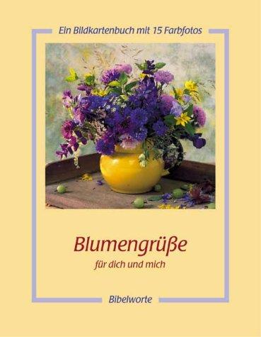 Blumengrüße für dich und mich