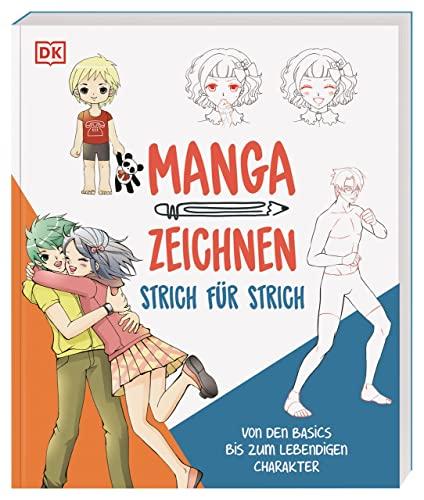 Manga zeichnen Strich für Strich: Von den Basics bis zum lebendigen Charakter