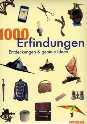 1000 Erfindungen, Entdeckungen und geniale Ideen