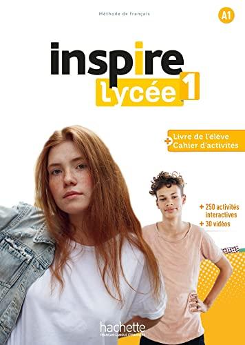 Inspire lycée 1, A1 : tout-en-un livre + cahier