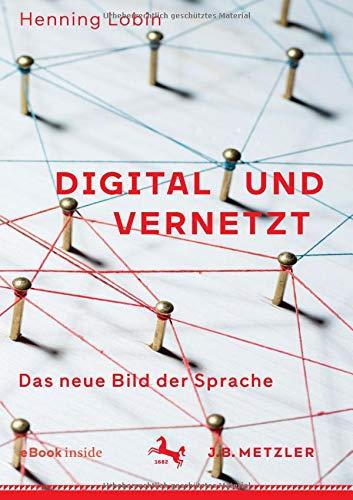 Digital und vernetzt: Das neue Bild der Sprache