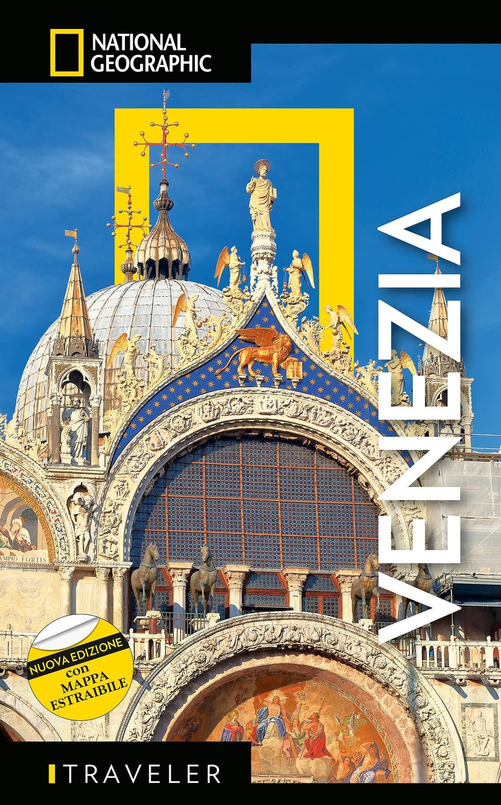 Venezia. Con Carta geografica ripiegata (Guide traveler. National Geographic)