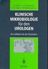 Klinische Mikrobiologie für den Urologen: Ein Leitfaden für das Praxislabor