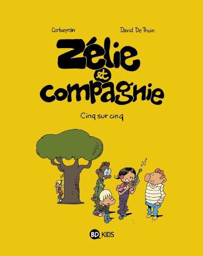 Zélie et compagnie. Vol. 9. Cinq sur cinq