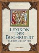 Lexikon der Buchkunst und der Bibliophilie